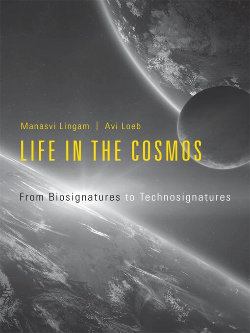 Title details for Life in the Cosmos by Manasvi Lingam - Available